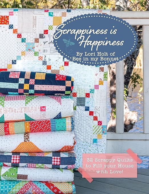 Lori Holt Scrappiness is Happiness book