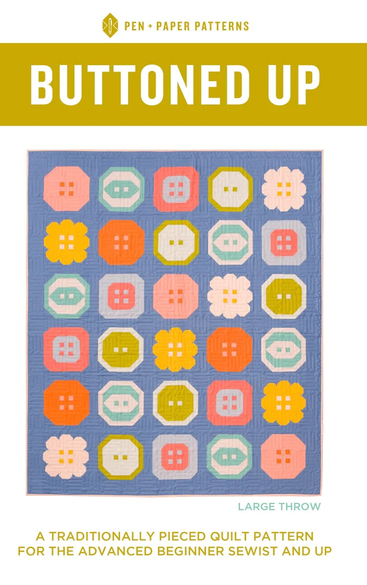 Buttoned Up quilt  pattern by Pen + Paper